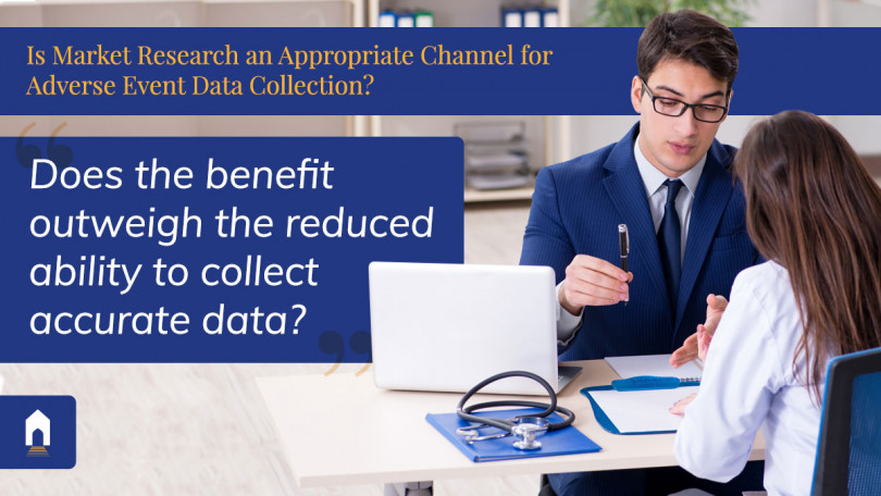 Is Market Research an Appropriate Channel for Adverse Event Data Collection?