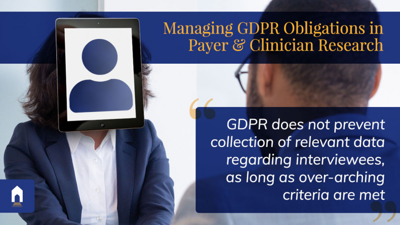 Christie Harper explains how the GDPR does not prevent collection of relevant data regarding clinicians and payers, as long as over-arching criteria are met.