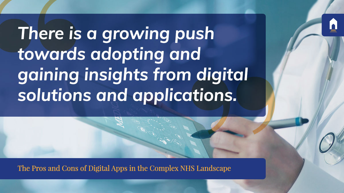 The Pros and Cons of Digital Apps in the Complex NHS Landscape